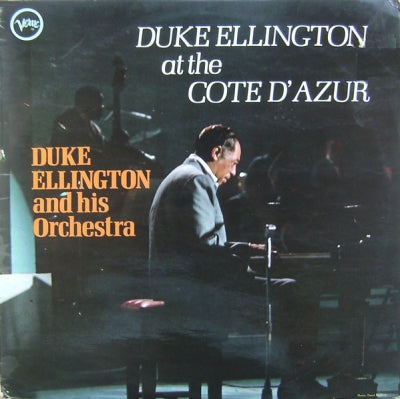 DUKE ELLINGTON AND HIS ORCHESTRA - Duke Ellington At The Côte d'Azur