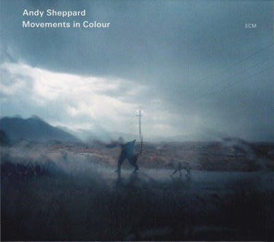 ANDY SHEPPARD - Movements In Colour