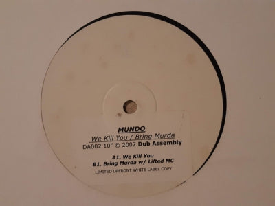 MUNDO / LIFTED MC - We Kill You / Bring Murda