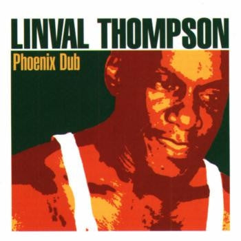 LINVAL THOMPSON - Phoenix Dub
