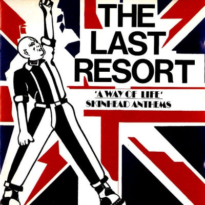 THE LAST RESORT - A Way Of Life - Skinhead Anthems