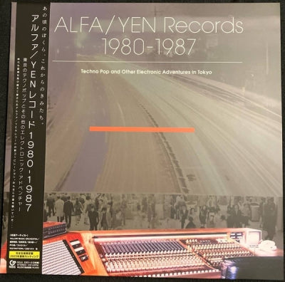 VARIOUS ARTISTS - Alfa/Yen Records 1980 - 1987: Techno Pop And Other Electronic Adventures In Tokyo