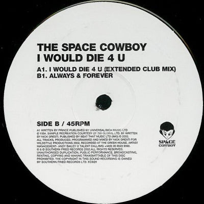 THE SPACE COWBOY - I Would Die 4 U / Always & Forever