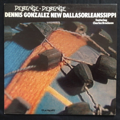 DENNIS GONZALEZ NEW DALLASORLEANSSIPPI FEATURING CHARLES BRACKEEN - Debenge-Debenge