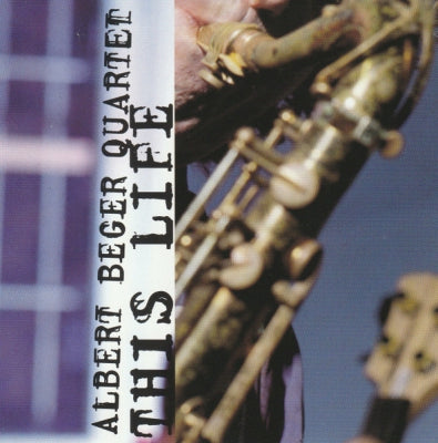 ALBERT BEGER QUARTET - This Life