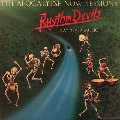 THE RHYTHM DEVILS - The Apocalypse Now Sessions (The Rhythm Devils Play River Music)