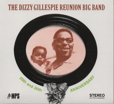 DIZZY GILLESPIE - Dizzy Gillespie Reunion Big Band - 20th & 30th Anniversary