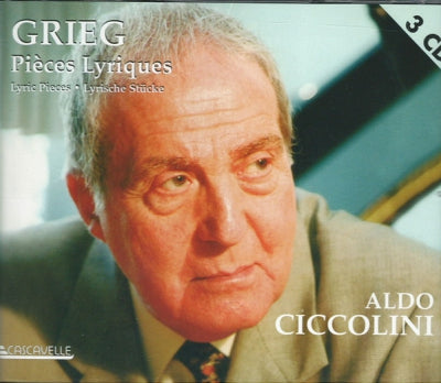 EDVARD GRIEG, ALDO CICCOLINI - Edvard Grieg: Pièces Lyriques / Lyric Pieces / Lyrische stücke