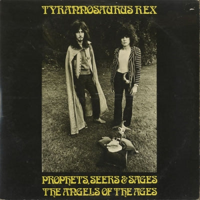 TYRANNOSAURUS REX - Prophets, Seers & Sages, The Angels Of The Ages / My People Were Fair And Had Sky In Their Hair... B