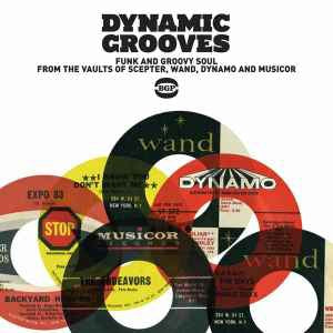 VARIOUS - Dynamic Grooves - Funk And Groovy Soul From The Vaults Of Scepter, Wand, Dynamo And Musicor
