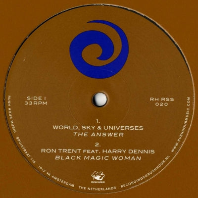 WORLD, SKY & UNIVERSES / RON TRENT FEAT. HARRY DENNIS / NONI / WARP DUB SOUND SYSTEM - The Answer / Black Magic Woman / Be My (Friend) / Night Places Darkness Upon The Earth