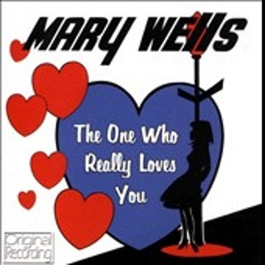 MARY WELLS - The One Who Really Loves You