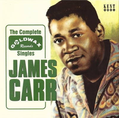 JAMES CARR - The Complete Goldwax Singles