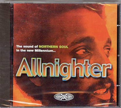 VARIOUS - Allnighter - The Sound Of Northern Soul In The New Millennium.