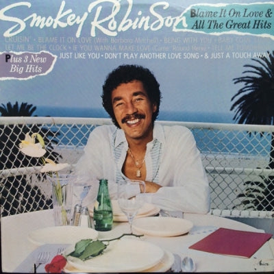 SMOKEY ROBINSON - Blame It On Love & All The Great Hits