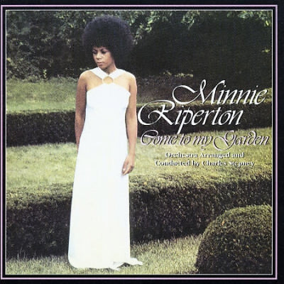 MINNIE RIPERTON - Come To My Garden