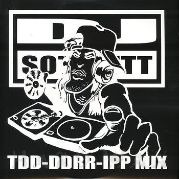 DJ SOTOFETT - TDD-DDRR-IPP MIX