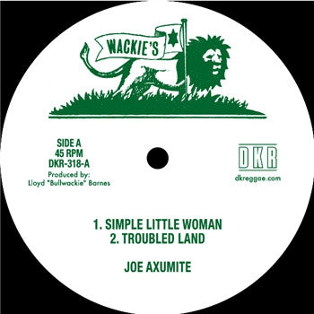 JOE AXUMITE - Simple Little Woman / Troubled Land / Home To Africa
