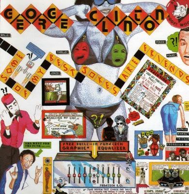 GEORGE CLINTON - Some Of My Best Jokes Are Friends