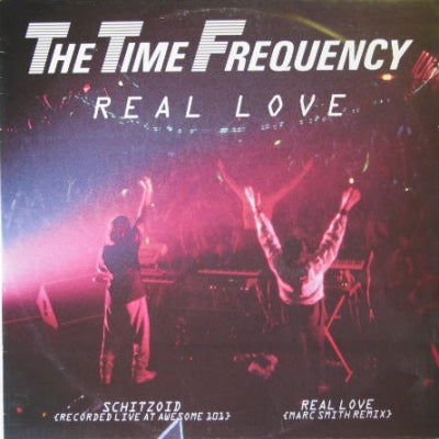 THE TIME FREQUENCY - Real Love / Schitzoid