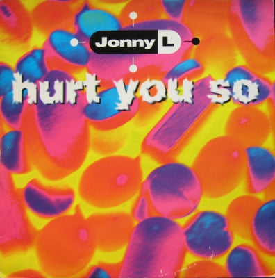 JONNY L - Hurt You So