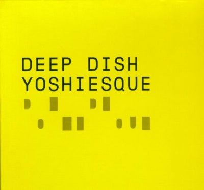 DEEP DISH - Yoshiesque