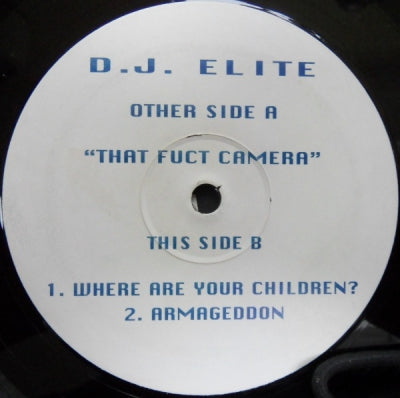 D.J. ELITE - That Fuct Camera / Where Are Your Children? / Armagedon