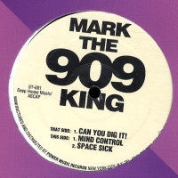 MARK THE 909 KING - Can You Dig It! / Mind Control / Space Sick