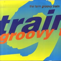 THE FARM - Groovy Train