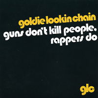 GOLDIE LOOKIN CHAIN - Guns Don't Kill People, Rappers Do