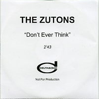 THE ZUTONS - Don't Ever Think