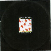 BLOC PARTY - Banquet / Staying Fat