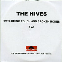 THE HIVES - Two-Timing Touch And Broken Bones