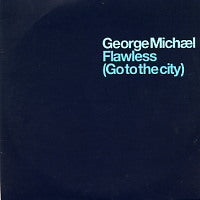 GEORGE MICHAEL - Flawless (Go to the city)