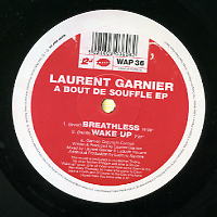 LAURENT GARNIER - A Bout De Souffle ep