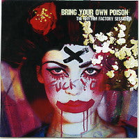 VARIOUS - Bring Your Own Poison - The Rhythm Factory Sessions