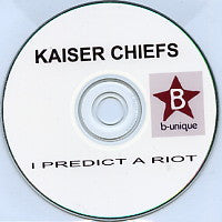 KAISER CHIEFS - I Predict A Riot / Sink That Ship