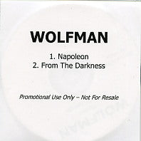 WOLFMAN - Napoleon / From The Darkness