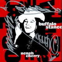 NENEH CHERRY - Buffalo Stance