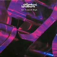 THE CHEMICAL BROTHERS - Get Yourself High