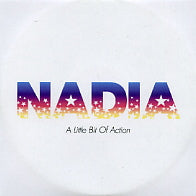 NADIA - A Little Bit Of Action