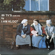 I AM KLOOT - 86 TV's
