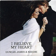 DUNCAN JAMES & KEEDIE - I Believe My Heart