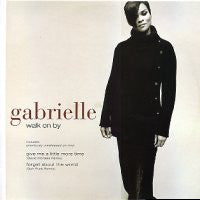 GABRIELLE - Forget About The World / Walk On By / Give Me A Little More Time