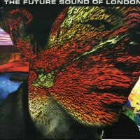 FUTURE SOUND OF LONDON - Far-Out Son Of Lung And The Ramblings Of A Madman