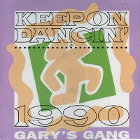 GARY'S GANG - Keep On Dancin' 1990