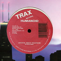 HUMANOID - Crystal (Back Together) / The Deep