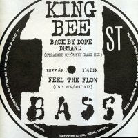 KING BEE - Back By Dope Demand / Feel the Flow