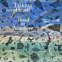 TALKING HEADS - Road To Nowhere