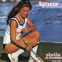 SHEILA & B. DEVOTION - Spacer / Don't Go